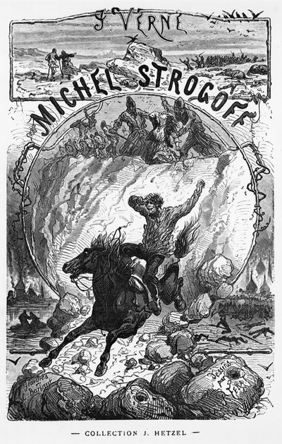 Jules Vernen (1828-1905) "Michel Strogoffin" etulevy, kaiverrus Charles Barbant (k.1922) Paris, Hetzel tekijältä Jules Ferat